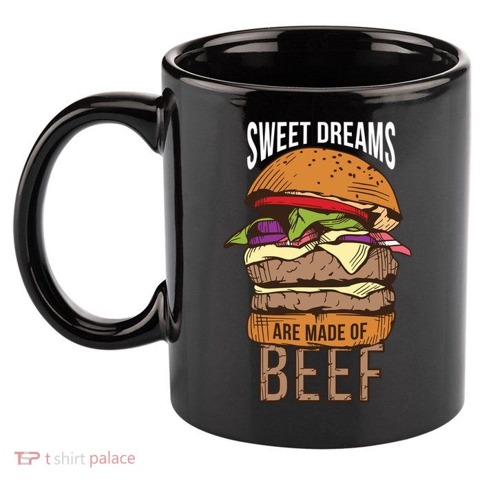 Sweet Dreams Are Made Of Beef 11oz C Handle Ceramic Mug