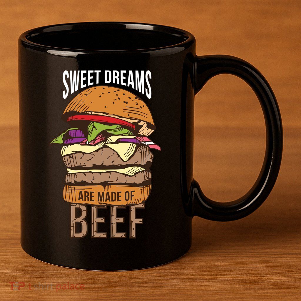 Sweet Dreams Are Made Of Beef 11oz C Handle Ceramic Mug