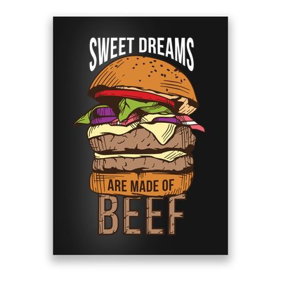Sweet Dreams Are Made Of Beef Poster