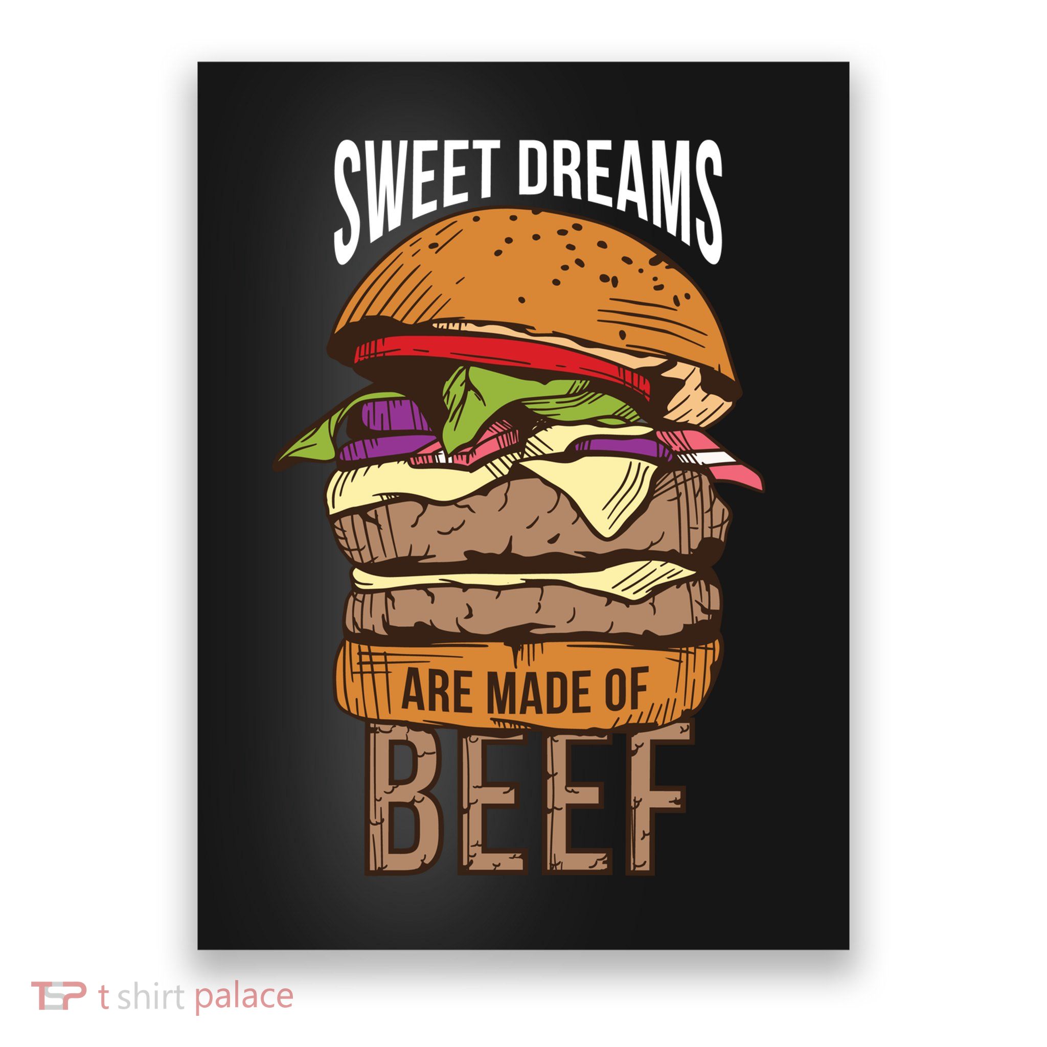 Sweet Dreams Are Made Of Beef Poster