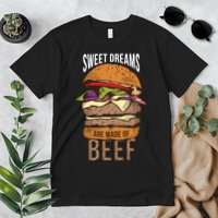 Sweet Dreams Are Made Of Beef Premium T-Shirt