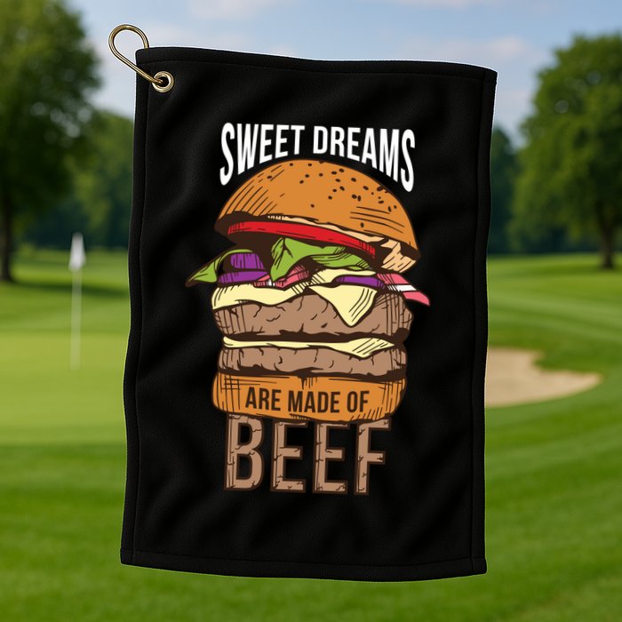 Sweet Dreams Are Made Of Beef Golf Towel
