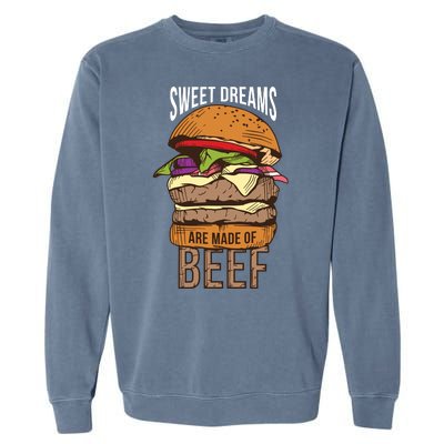 Sweet Dreams Are Made Of Beef Garment-Dyed Sweatshirt