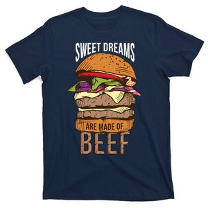 Sweet Dreams Are Made Of Beef T-Shirt