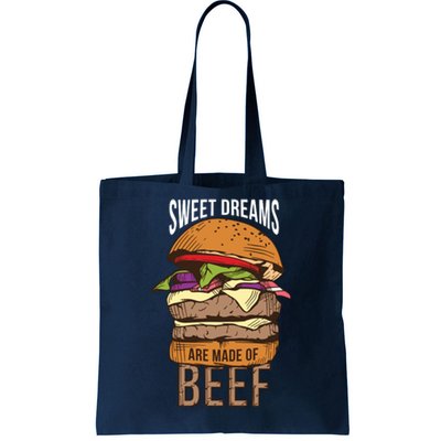 Sweet Dreams Are Made Of Beef Tote Bag