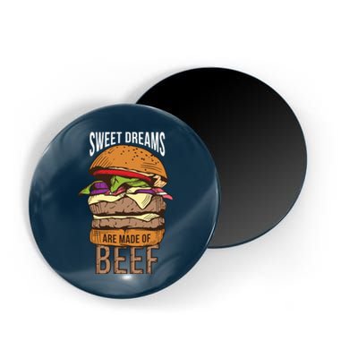 Sweet Dreams Are Made Of Beef Magnet