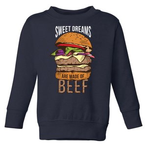 Sweet Dreams Are Made Of Beef Toddler Sweatshirt