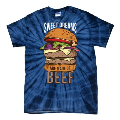 Sweet Dreams Are Made Of Beef Tie-Dye T-Shirt