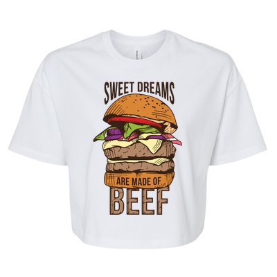 Sweet Dreams Are Made Of Beef Bella+Canvas Jersey Crop Tee