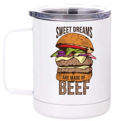 Sweet Dreams Are Made Of Beef 12 oz Stainless Steel Tumbler Cup