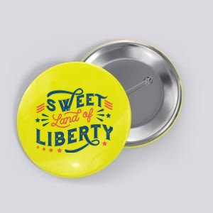 Sweet Land Of Liberty USA Button