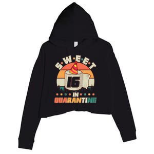 Sweet Sixteen In Quarantine Crop Fleece Hoodie