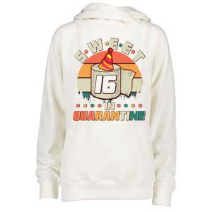 Sweet Sixteen In Quarantine Womens Funnel Neck Pullover Hood