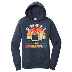 Sweet Sixteen In Quarantine Women's Pullover Hoodie