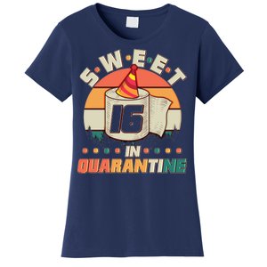 Sweet Sixteen In Quarantine Women's T-Shirt