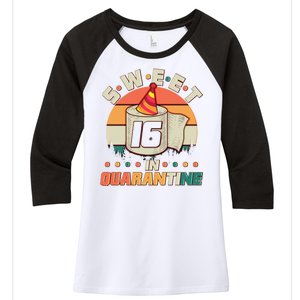 Sweet Sixteen In Quarantine Women's Tri-Blend 3/4-Sleeve Raglan Shirt