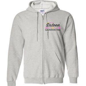 Sweet Sixteen In Quarantine Crown Arrow Full Zip Hoodie