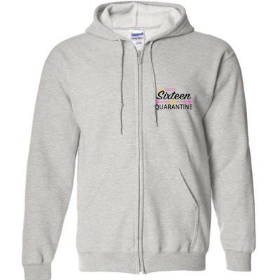 Sweet Sixteen In Quarantine Crown Arrow Full Zip Hoodie