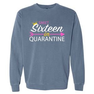 Sweet Sixteen In Quarantine Crown Arrow Garment-Dyed Sweatshirt