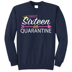 Sweet Sixteen In Quarantine Crown Arrow Tall Sweatshirt