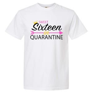 Sweet Sixteen In Quarantine Crown Arrow Garment-Dyed Heavyweight T-Shirt