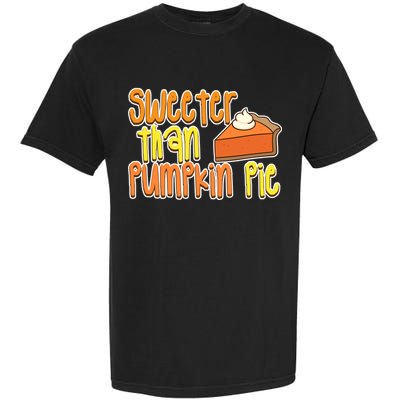 Sweeter Than Pumpkin Pie Garment-Dyed Heavyweight T-Shirt