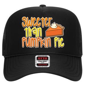 Sweeter Than Pumpkin Pie High Crown Mesh Back Trucker Hat