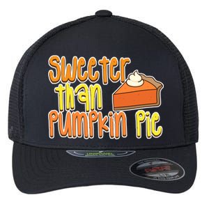 Sweeter Than Pumpkin Pie Flexfit Unipanel Trucker Cap