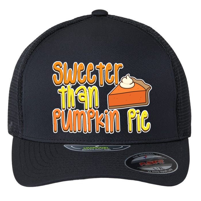 Sweeter Than Pumpkin Pie Flexfit Unipanel Trucker Cap