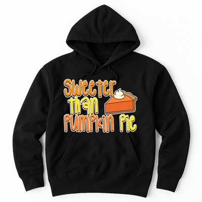 Sweeter Than Pumpkin Pie Hoodie