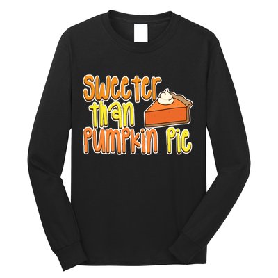 Sweeter Than Pumpkin Pie Long Sleeve Shirt