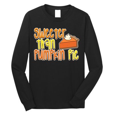 Sweeter Than Pumpkin Pie Long Sleeve Shirt