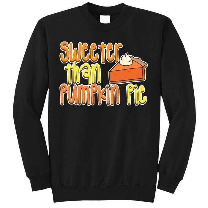 Sweeter Than Pumpkin Pie Sweatshirt