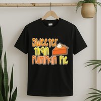 Sweeter Than Pumpkin Pie T-Shirt