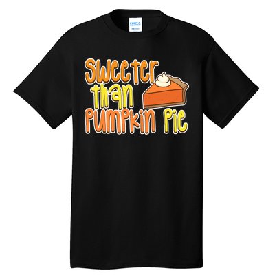 Sweeter Than Pumpkin Pie Tall T-Shirt