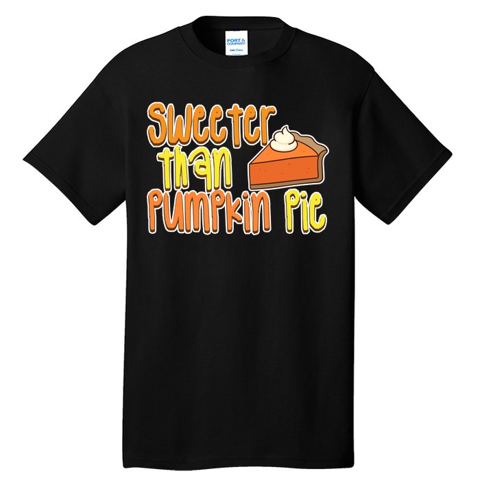 Sweeter Than Pumpkin Pie Tall T-Shirt