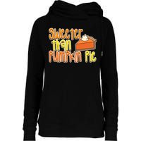 Sweeter Than Pumpkin Pie Womens Funnel Neck Pullover Hood