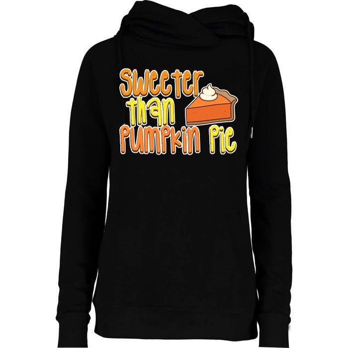 Sweeter Than Pumpkin Pie Womens Funnel Neck Pullover Hood