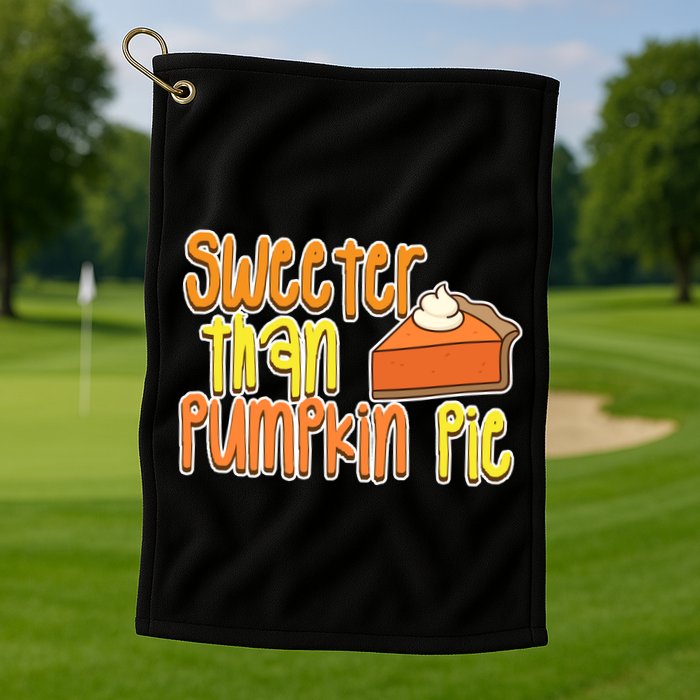 Sweeter Than Pumpkin Pie Golf Towel