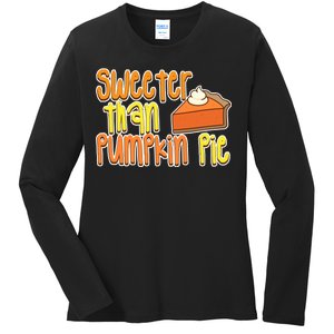 Sweeter Than Pumpkin Pie Ladies Long Sleeve Shirt