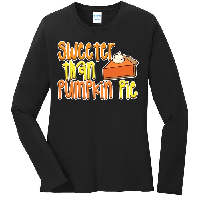 Sweeter Than Pumpkin Pie Ladies Long Sleeve Shirt