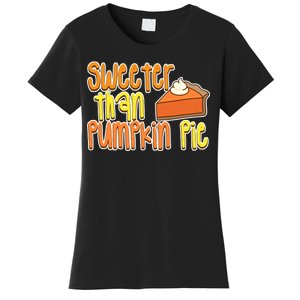 Sweeter Than Pumpkin Pie Women's T-Shirt