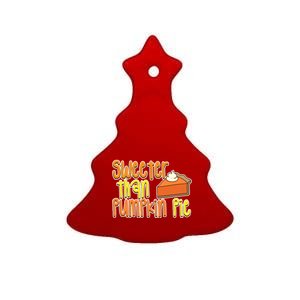 Sweeter Than Pumpkin Pie Ceramic Tree Ornament