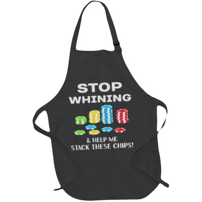 Stop Whining Funny Poker For Women Full-Length Apron With Pockets