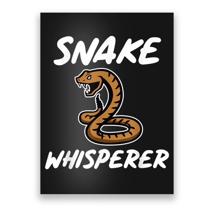 Snake Whisperer Funny Pet Snake For Snake Owners Poster