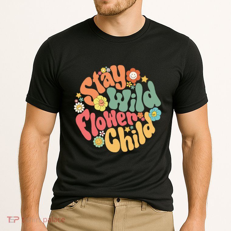 Stay Wild Flower Child Flower Retro Natural Boho Hippie Performance Shirt