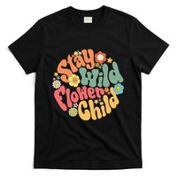 Stay Wild Flower Child Flower Retro Natural Boho Hippie T-Shirt