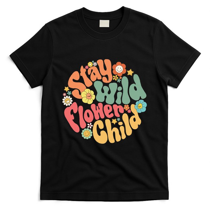 Stay Wild Flower Child Flower Retro Natural Boho Hippie T-Shirt