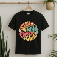 Stay Wild Flower Child Flower Retro Natural Boho Hippie T-Shirt
