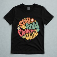 Stay Wild Flower Child Flower Retro Natural Boho Hippie T-Shirt